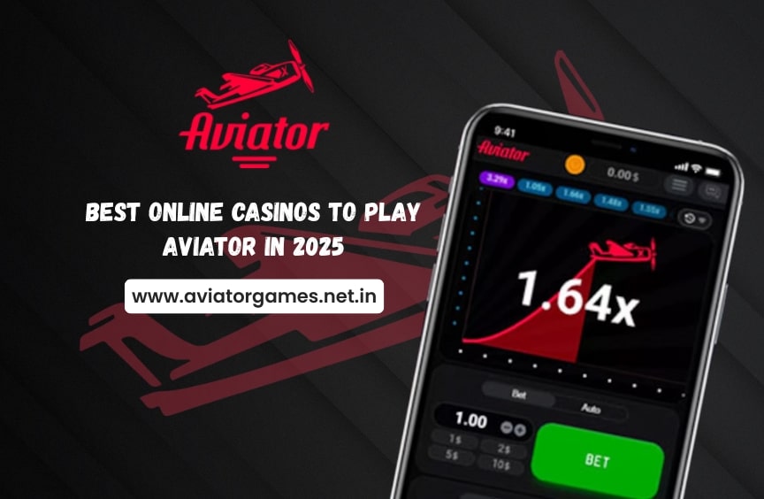 You are currently viewing Best Online Casinos to Play Aviator in 2025