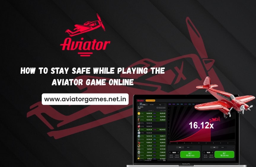 How to Stay Safe While Playing the Aviator Game Online