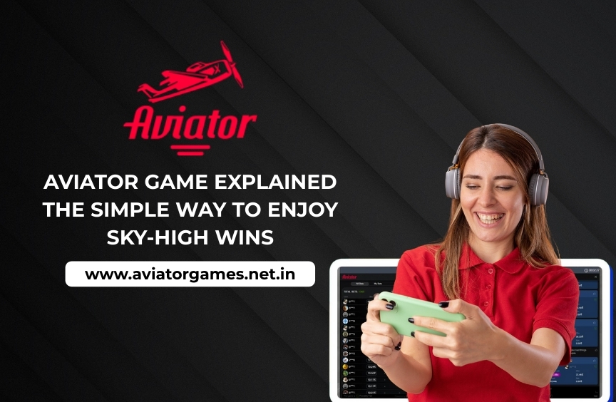 Aviator Game Explained – The Simple Way to Enjoy Sky-High Wins