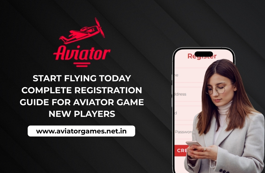 Start Flying Today_ Complete Registration Guide for Aviator Game New Players